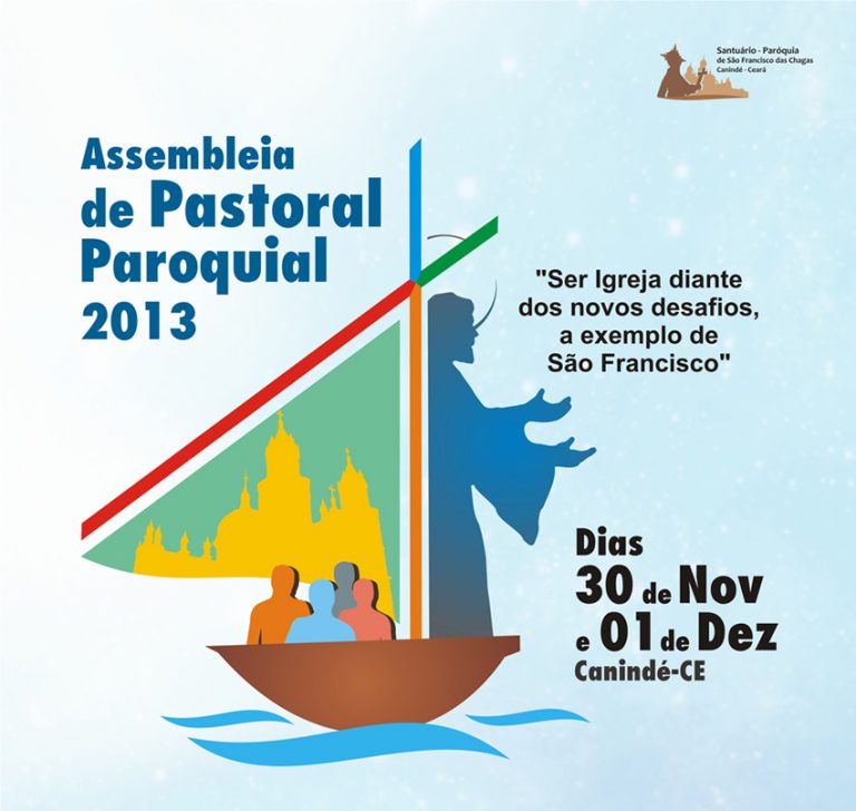 Assembleia De Pastoral Paroquial 2013 Em Canindé “ser Igreja Diante Dos Novos Desafios A 